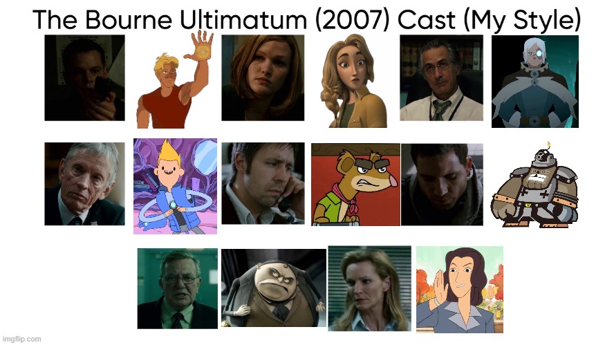 The Bourne Ultimatum (2007) Cast (My Style) | image tagged in the bourne ultimatum 2007 cast my style,meme,memes,spoof cast,the bourne ultimatum,characters | made w/ Imgflip meme maker