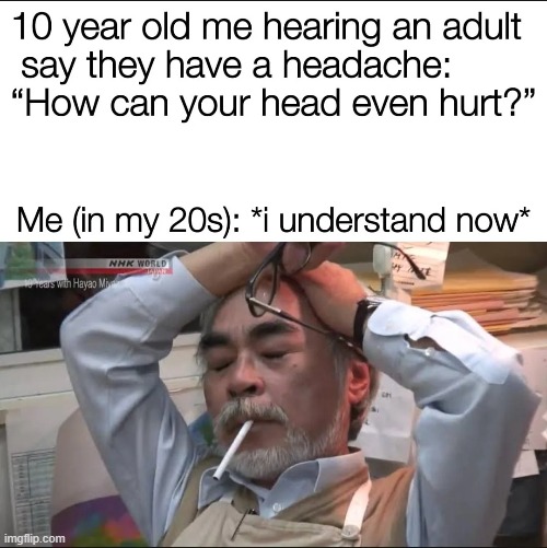 I get it | image tagged in stressed out,memes,funny,job,sad but true | made w/ Imgflip meme maker