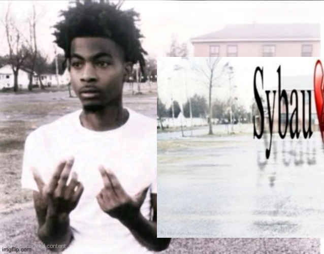 sybau free+sybau empty (meme templates)= full sybau | image tagged in sybau free | made w/ Imgflip meme maker