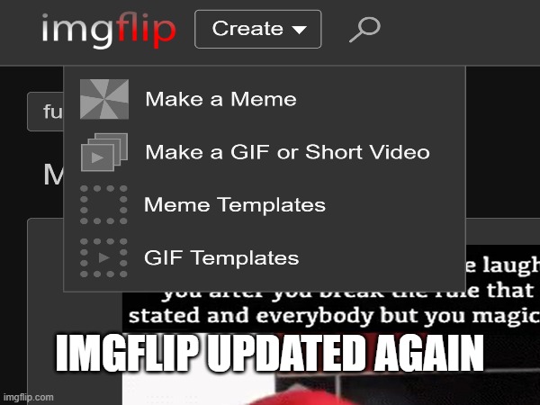 IMGFLIP UPDATED AGAIN | made w/ Imgflip meme maker