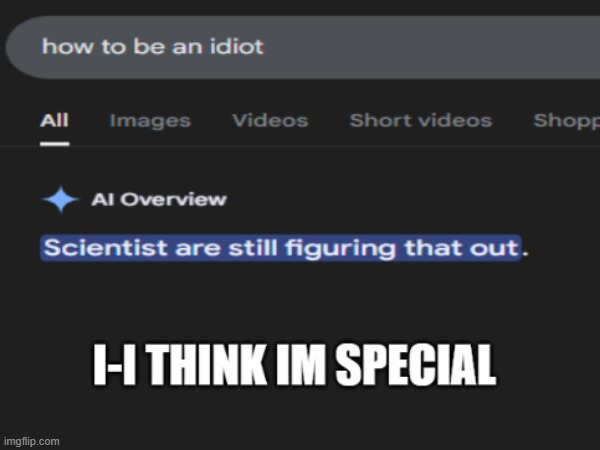 Am I too superior for humanity? | image tagged in funny | made w/ Imgflip meme maker