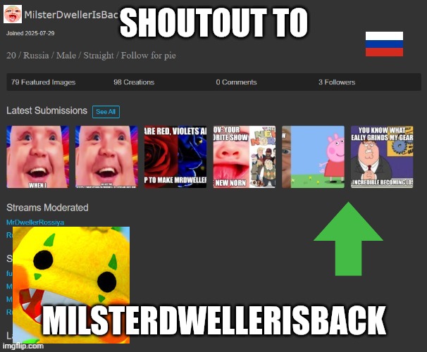 Shoutout to MilsterDwellerIsBack | SHOUTOUT TO; MILSTERDWELLERISBACK | image tagged in mrdweller on imgflip profile | made w/ Imgflip meme maker
