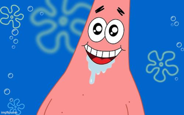 Drooling patrick star | image tagged in drooling patrick star | made w/ Imgflip meme maker