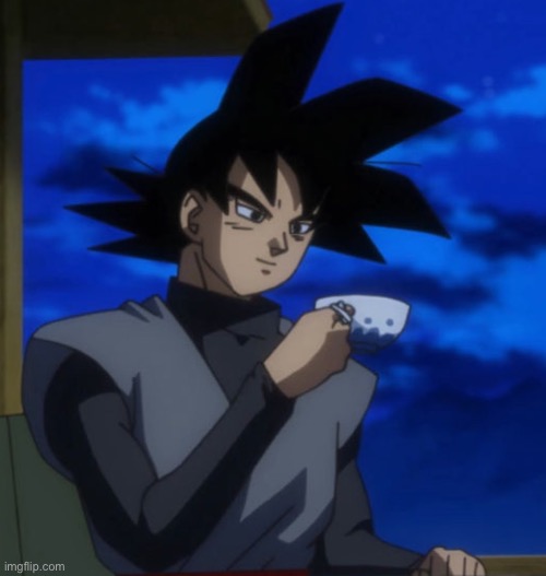 Goku black drinking tea | image tagged in goku black drinking tea | made w/ Imgflip meme maker
