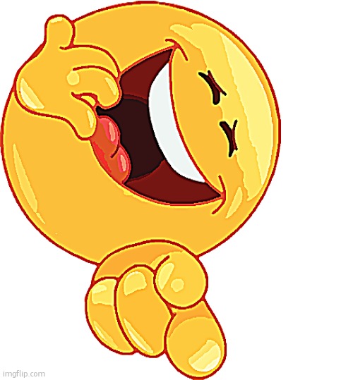 Laughing and Pointing Emoji | image tagged in laughing and pointing emoji | made w/ Imgflip meme maker