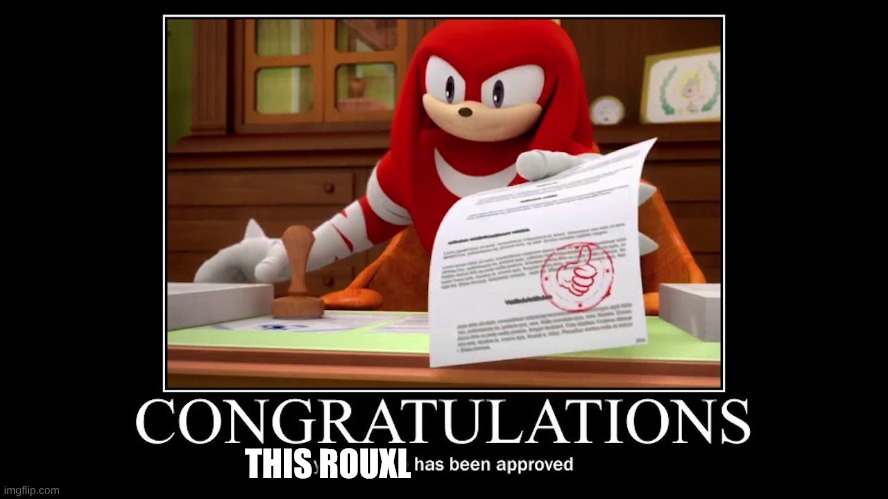 Meme approved Knuckles | THIS ROUXL | image tagged in meme approved knuckles | made w/ Imgflip meme maker