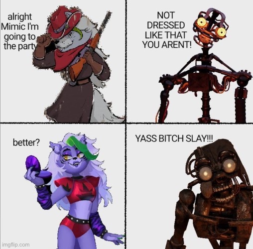 I’m back in my fnaf phase bois so expect a shit ton a memes (the 5th tag is a joke) | image tagged in fnaf,fnaf security breach,roxanne,slay,smash,stop reading the tags | made w/ Imgflip meme maker