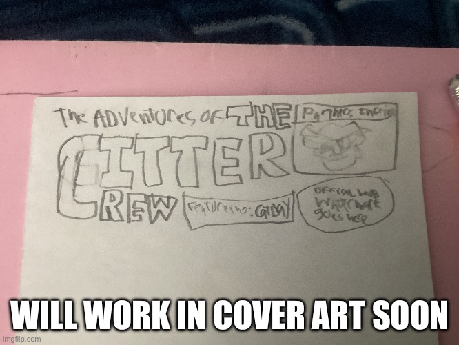 WILL WORK IN COVER ART SOON | made w/ Imgflip meme maker