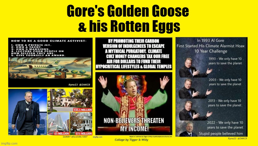 Gore's Golden Goose 
& his Rotten Eggs; Ryno23  @ZMKCR; SAMMY @ScottMc1007; Ryno23  @ZMKCR; Collage by Tigger & Willy | made w/ Imgflip meme maker