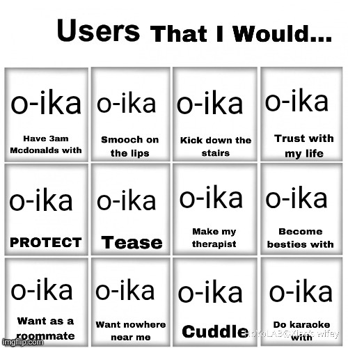 ask me smash marry kill and all my answers would be o-ika | o-ika; o-ika; o-ika; o-ika; o-ika; o-ika; o-ika; o-ika; o-ika; o-ika; o-ika; o-ika | image tagged in o-ika | made w/ Imgflip meme maker