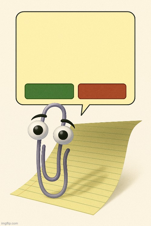 Clippy | image tagged in clippy | made w/ Imgflip meme maker