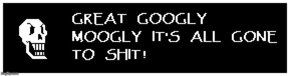 Mad papyrus | image tagged in mad papyrus | made w/ Imgflip meme maker