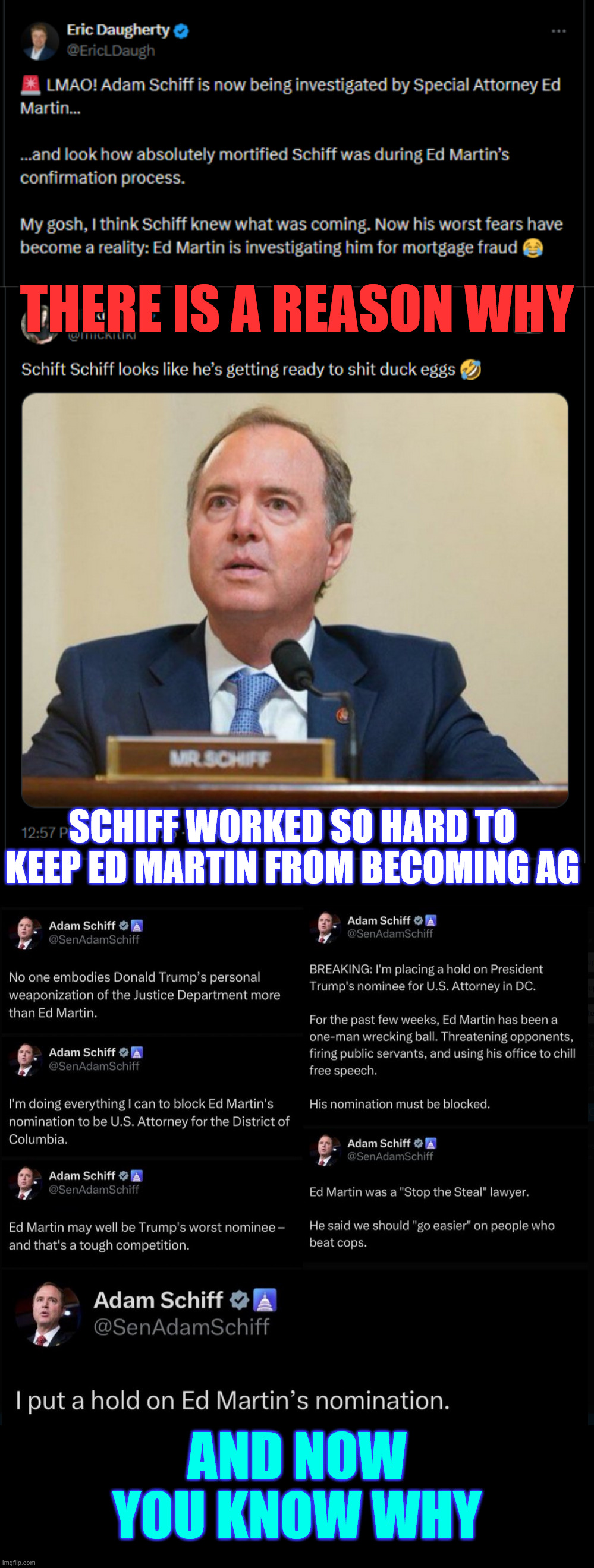 Schiff scared schiffless of Ed Martin | THERE IS A REASON WHY; SCHIFF WORKED SO HARD TO KEEP ED MARTIN FROM BECOMING AG; AND NOW YOU KNOW WHY | image tagged in shifty schiff,going down,criminal activity investigation | made w/ Imgflip meme maker