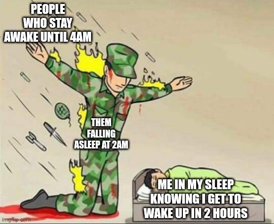 My bestie asks if I'm online at 12am but I'm already alseep | PEOPLE WHO STAY AWAKE UNTIL 4AM; THEM FALLING ASLEEP AT 2AM; ME IN MY SLEEP KNOWING I GET TO WAKE UP IN 2 HOURS | image tagged in stay positive | made w/ Imgflip meme maker