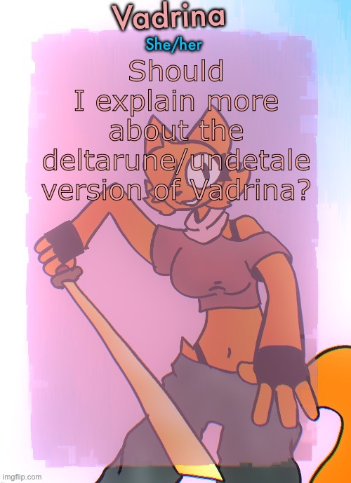 Vadrina announcement template (drawing by Doodle_boi) | Should I explain more about the deltarune/undetale version of Vadrina? | image tagged in vadrina announcement template drawing by doodle_boi | made w/ Imgflip meme maker