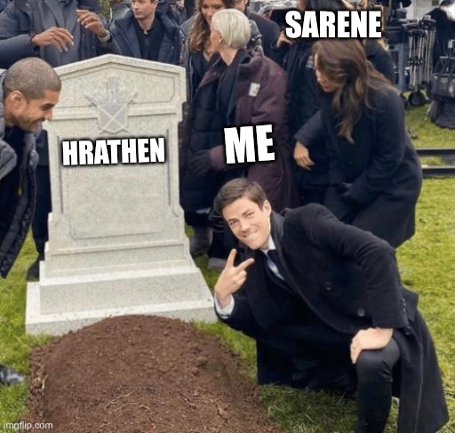 Grant Gustin over grave | SARENE; ME; HRATHEN | image tagged in grant gustin over grave | made w/ Imgflip meme maker