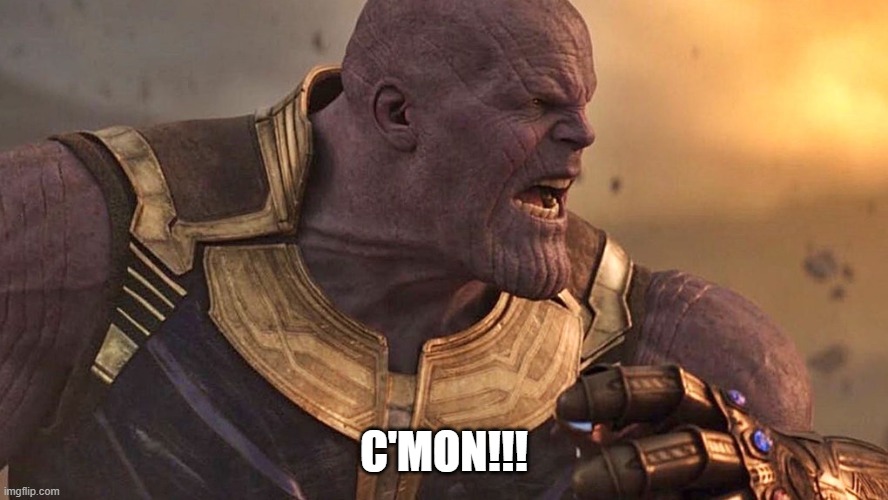C'MON!!! | made w/ Imgflip meme maker