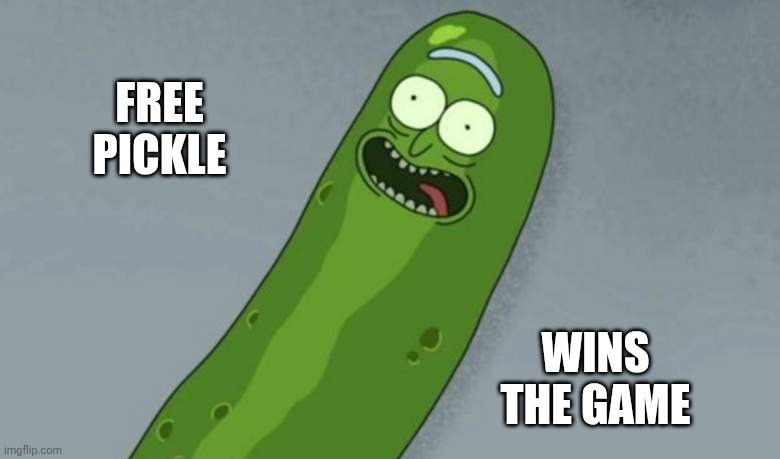 Pickle rick | FREE
PICKLE WINS
THE GAME | image tagged in pickle rick | made w/ Imgflip meme maker
