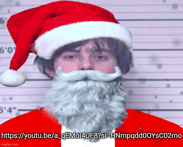Maze Claus | https://youtu.be/a_qEMoI4UF8?si=HNmpqdd0OYsC02mo | image tagged in maze claus | made w/ Imgflip meme maker