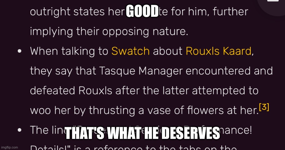 I'm with Tasque Manger on this one | GOOD; THAT'S WHAT HE DESERVES | made w/ Imgflip meme maker