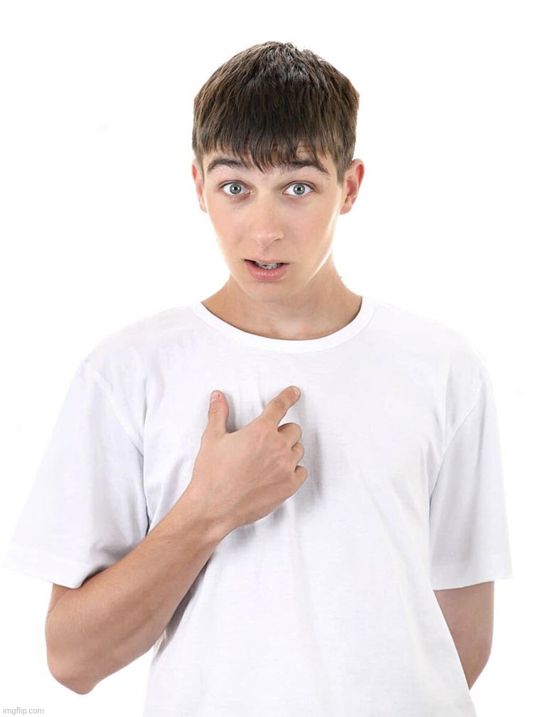 guy pointing at himself | image tagged in guy pointing at himself | made w/ Imgflip meme maker