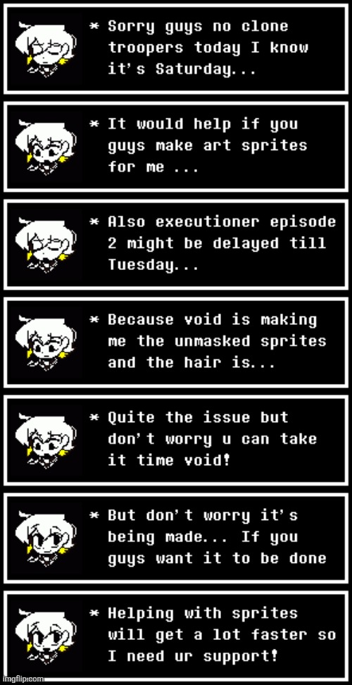 If ur an artist that has free time reach out to me and support me making sprites for the story! | made w/ Imgflip meme maker