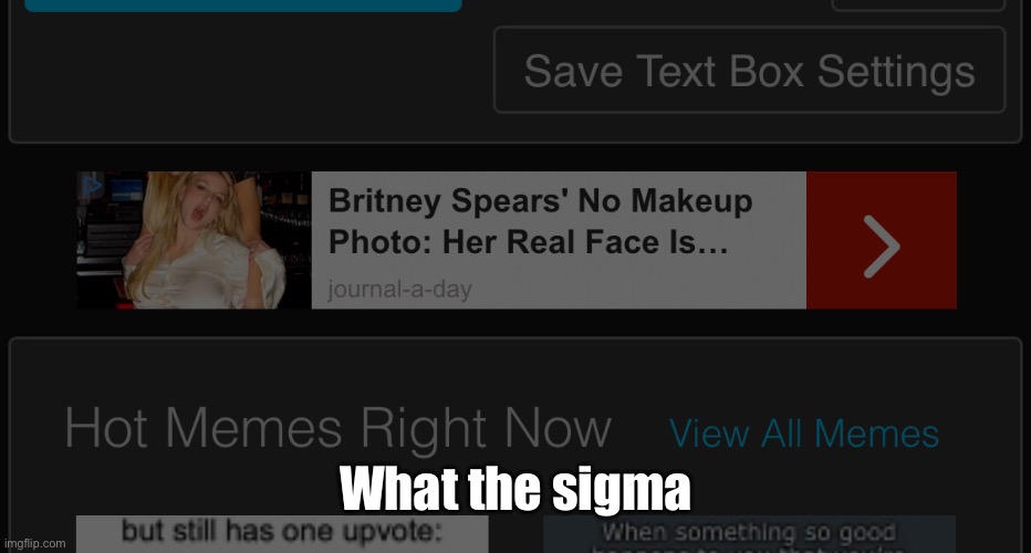 What the sigma | made w/ Imgflip meme maker