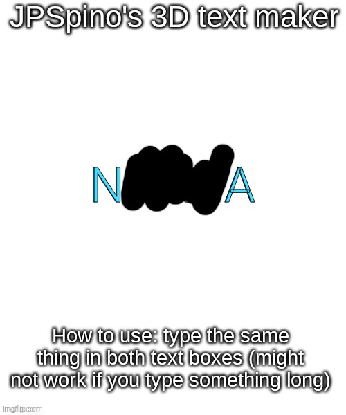 JPSpino's 3d text maker | NHAHA; NHAHA | image tagged in jpspino's 3d text maker | made w/ Imgflip meme maker