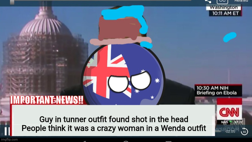 Countryballs news network be like | IMPORTANT NEWS!! Guy in tunner outfit found shot in the head 
People think it was a crazy woman in a Wenda outfit | image tagged in australiaball news | made w/ Imgflip meme maker
