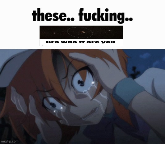 these.. fucking.. NEWTARDS | image tagged in these fucking newtards | made w/ Imgflip meme maker