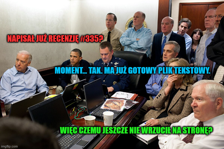 NAPISAŁ JUŻ RECENZJĘ #335? MOMENT... TAK. MA JUŻ GOTOWY PLIK TEKSTOWY. WIĘC CZEMU JESZCZE NIE WRZUCIŁ NA STRONĘ? | made w/ Imgflip meme maker