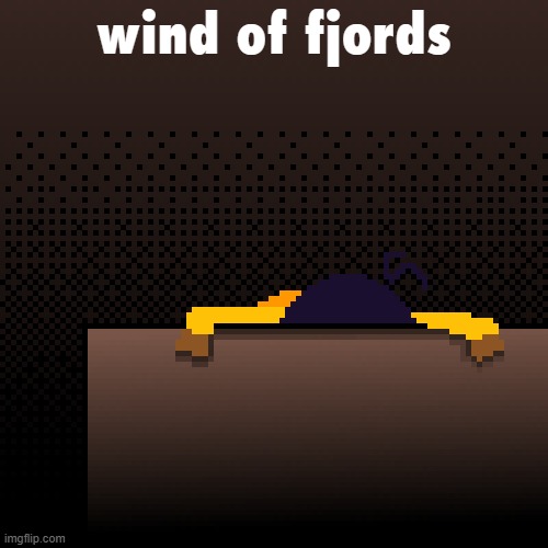 peak | wind of fjords | image tagged in life | made w/ Imgflip meme maker