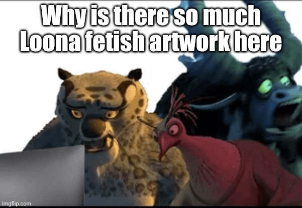 Title | Why is there so much Loona fetish artwork here | image tagged in wtf,take a shower,sir this is a wendys | made w/ Imgflip meme maker