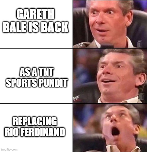 wwe | GARETH BALE IS BACK; AS A TNT SPORTS PUNDIT; REPLACING RIO FERDINAND | image tagged in wwe | made w/ Imgflip meme maker