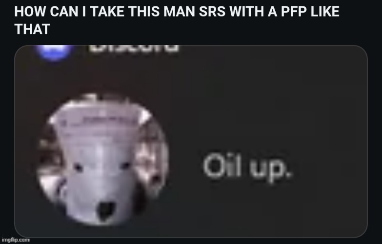 oil up mf | made w/ Imgflip meme maker