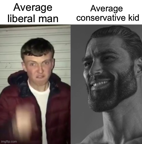 Average liberal vs average conservative | Average liberal man; Average 
conservative kid | image tagged in average fan vs average enjoyer,college liberal | made w/ Imgflip meme maker