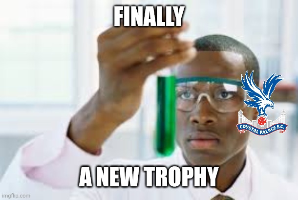 FINALLY | FINALLY A NEW TROPHY | image tagged in finally | made w/ Imgflip meme maker