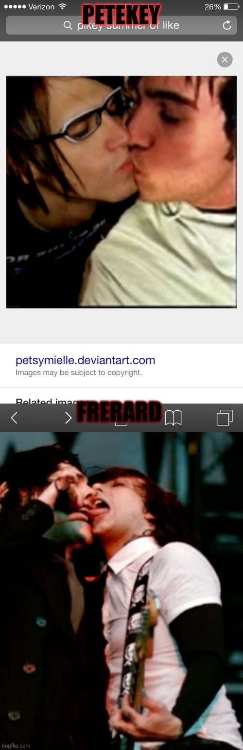 Petekey or frerard | PETEKEY; FRERARD | image tagged in mcr,fall out boy | made w/ Imgflip meme maker