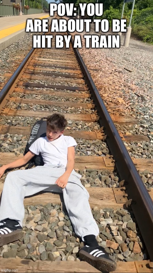 I like trains | POV: YOU ARE ABOUT TO BE HIT BY A TRAIN | image tagged in train | made w/ Imgflip meme maker