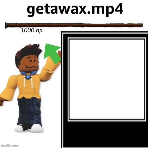 getawax.mp4 boss theme announcement template | image tagged in getawax mp4 boss theme announcement template | made w/ Imgflip meme maker