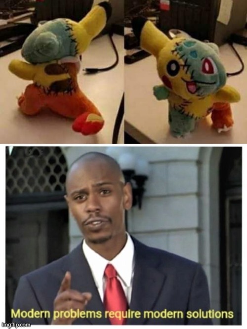 Best solution if someone can't choose only one Starter Pokémon. | image tagged in modern problems require modern solutions | made w/ Imgflip meme maker