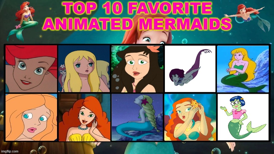 top 10 favorite animated mermaids | image tagged in top 10 favorite animated mermaids,the little mermaid,movies,fairy tales,mermaids,spongebob | made w/ Imgflip meme maker