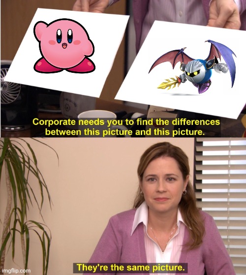 They're The Same Picture | image tagged in memes,they're the same picture | made w/ Imgflip meme maker