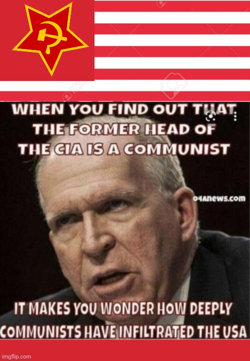 Communist CIA boss? | image tagged in american flag template,memes,keep calm and carry on red | made w/ Imgflip meme maker