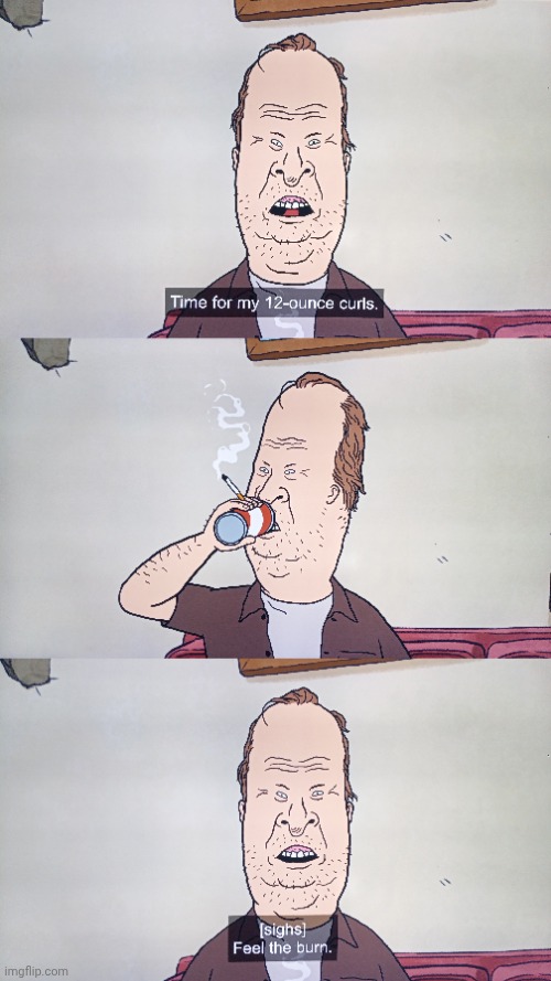 Butthead - 12 Ounce Curls Blank Meme Template