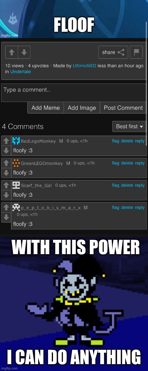 This is a joke | WITH THIS POWER; I CAN DO ANYTHING | image tagged in i can do anything,power of floof | made w/ Imgflip meme maker