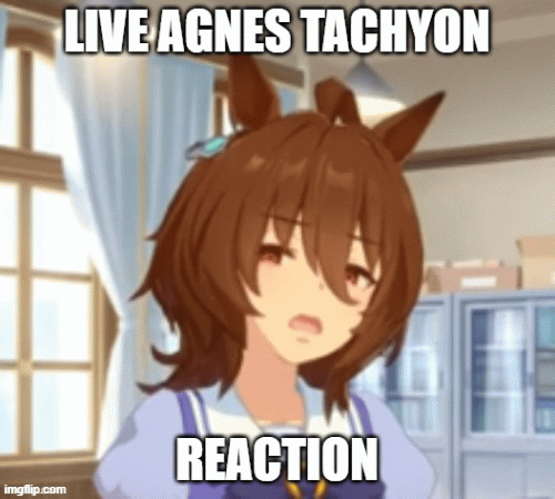 Live agnes tachyon reaction | image tagged in gifs,anime,reaction,reactions | made w/ Imgflip images-to-gif maker