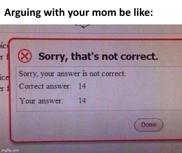 "Well you said it in the wrong tone of voice" | made w/ Imgflip meme maker