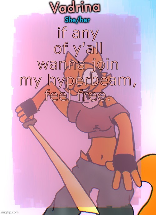 Vadrina announcement template (drawing by Doodle_boi) | if any of y'all wanna join my hyperbeam, feel free. | image tagged in vadrina announcement template drawing by doodle_boi | made w/ Imgflip meme maker