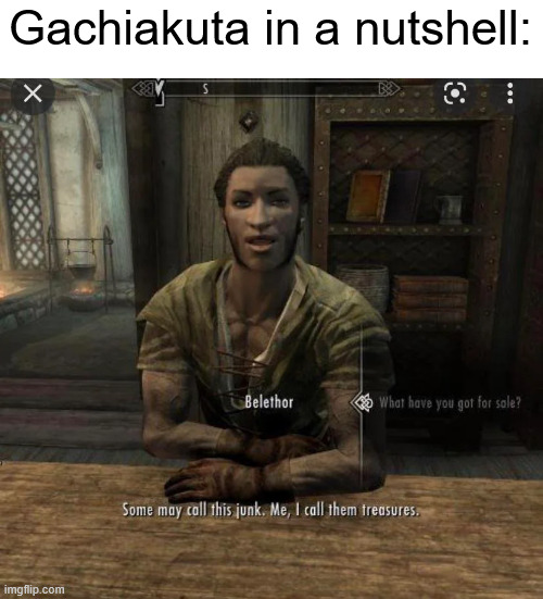 Gachiakuta in a nutshell: | image tagged in memes,anime meme,gachiakuta,skyrim | made w/ Imgflip meme maker